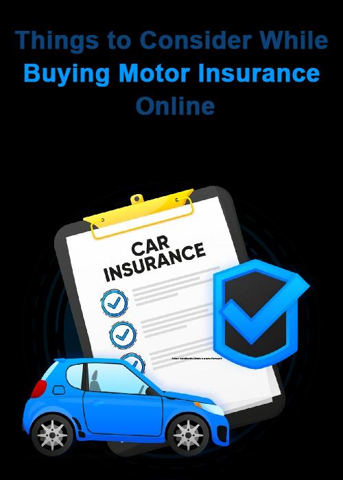Things to Consider While Buying Motor Insurance Online