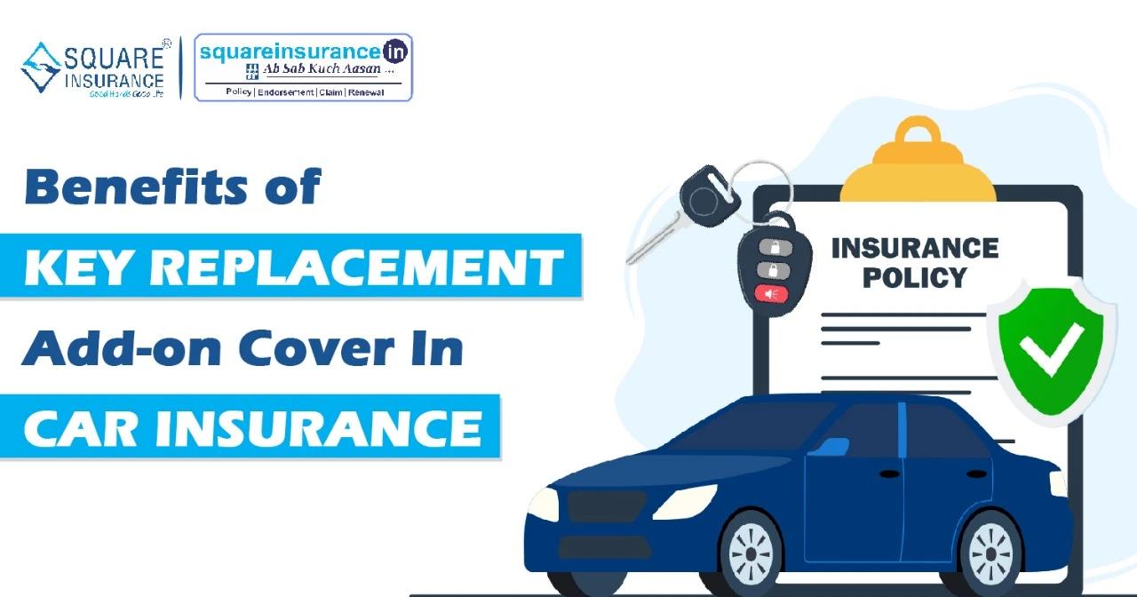 Benefits of key Replacement Add-on Cover in Car Insurance Benefits of key Replacement Add-on Cover in Car Insurance